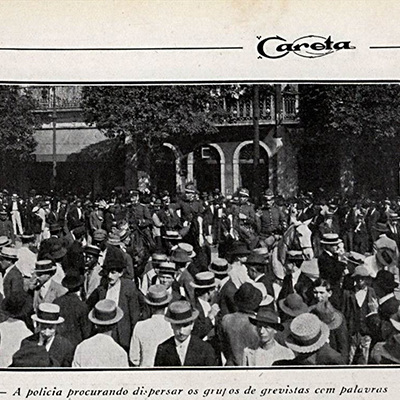 Crédito da imagem: Foto de greve de 1917 (Revista A Careta, 1917, Edição 0476). Biblioteca Nacional