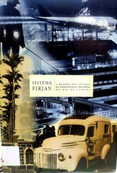 Capa do Livro "SISTEMA FIRJAN: a história dos 170 anos da representação industrial no Rio de Janeiro"